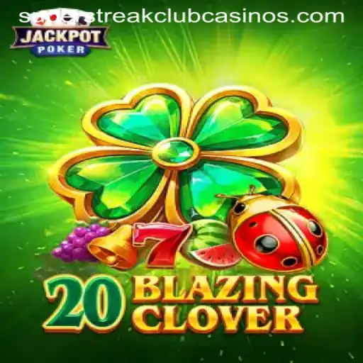 20BlazingClover: An Engaging Adventure into the Super Streak Club
