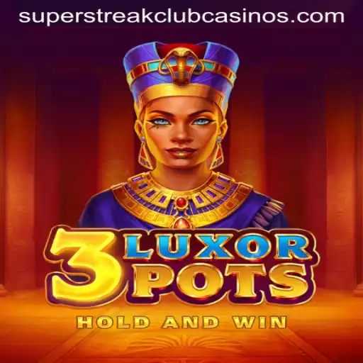 Explore the Exciting World of 3LuxorPots and Its Super Streak Club