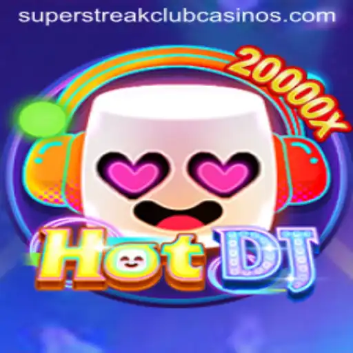 Unveiling HotDJ: The Thrills of the Super Streak Club