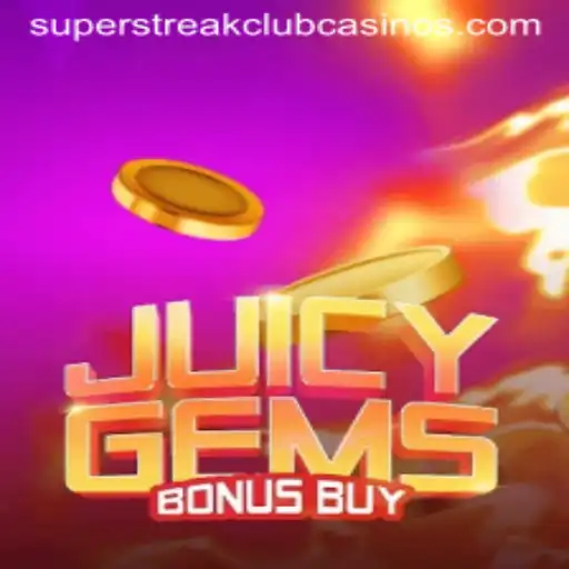 Unveiling JuicyGemsBonusBuy: A Thrilling Dive into the Super Streak Club