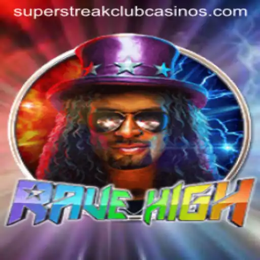 RaveHigh: The Thrilling Virtual World and the Super Streak Club