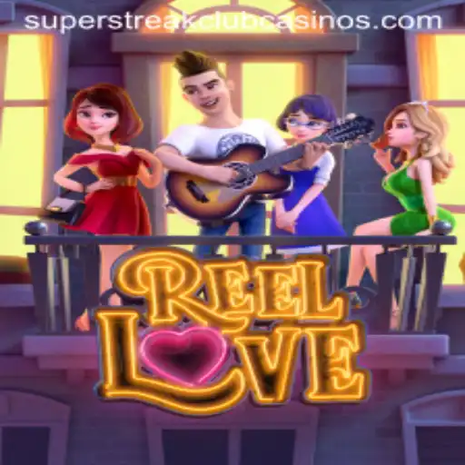 ReelLove: Dive into the Super Streak Club Experience
