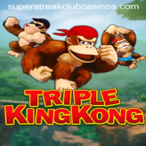 TripleKingKong: The New Sensation in the Super Streak Club